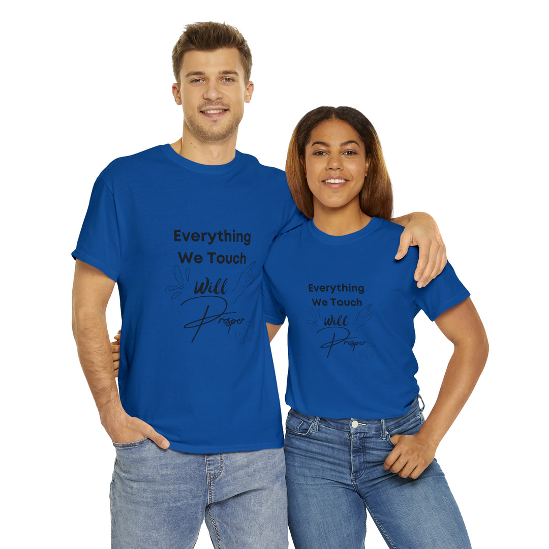 Everything We Touch Will Prosper – Inspirational Tee for Partners